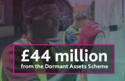 Thumbnail for article : £44 Million Dormant Assets Funding Unlocked For Charities And Social Enterprises
